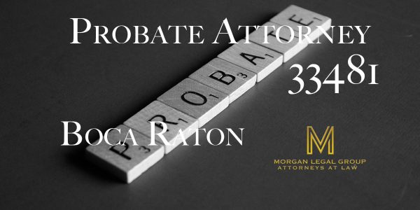 Probate Attorney Boca Raton