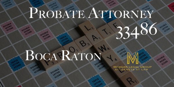 Probate Attorney Boca Raton