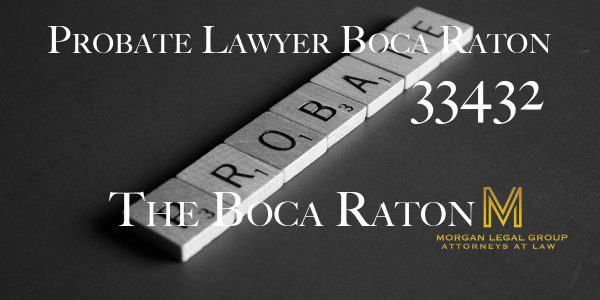 Probate Lawyer Boca Raton